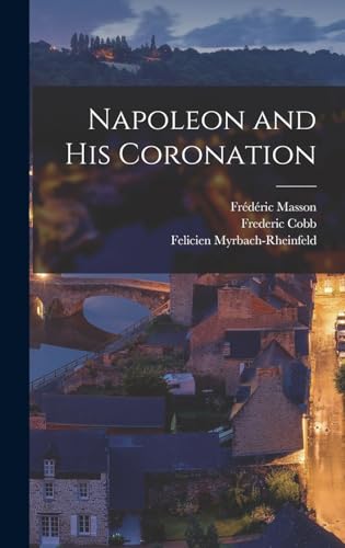 Napoleon and his Coronation
