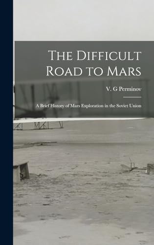 The Difficult Road to Mars