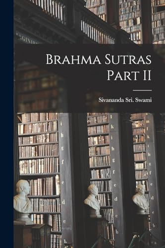 Brahma Sutras Part II
