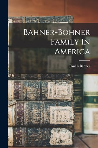 Bahner-bohner Family In America