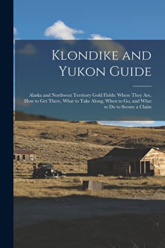 Klondike and Yukon Guide