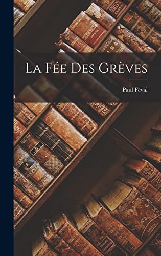 La Fee des Greves
