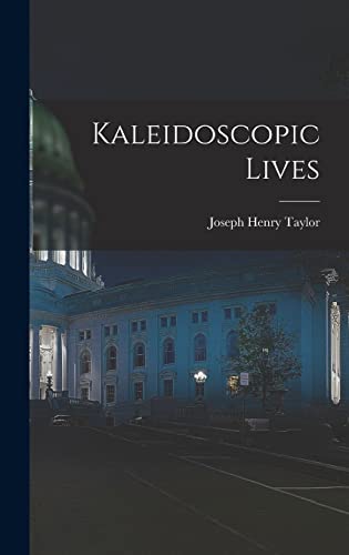 Kaleidoscopic Lives