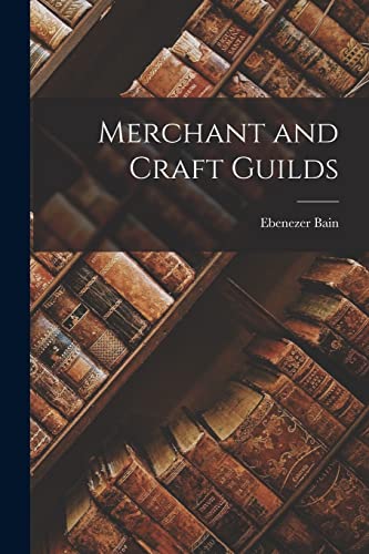 Merchant and Craft Guilds