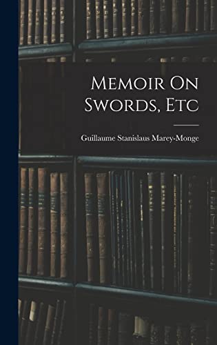 Memoir On Swords, Etc