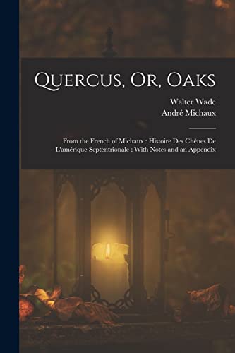 Quercus, Or, Oaks