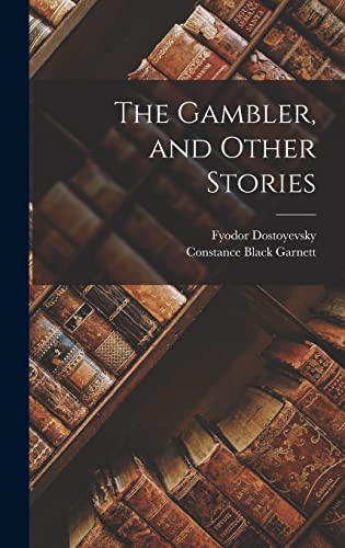 The Gambler, and Other Stories