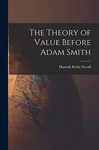 The Theory of Value Before Adam Smith