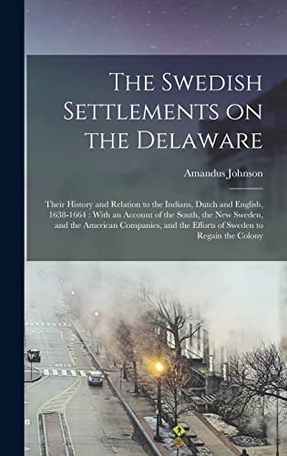 The Swedish Settlements on the Delaware