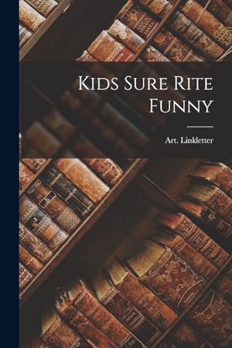 Kids Sure Rite Funny