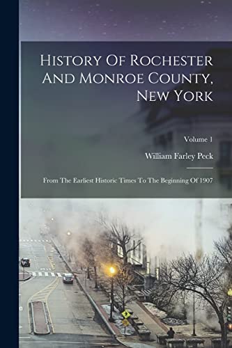 History Of Rochester And Monroe County, New York