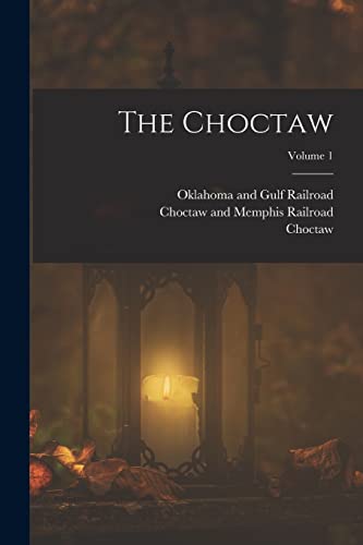 The Choctaw; Volume 1