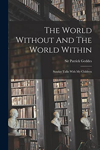 The World Without And The World Within