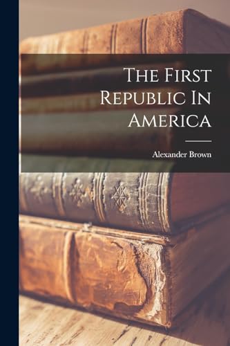The First Republic In America