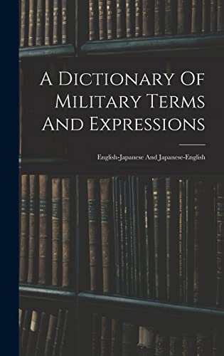 A Dictionary Of Military Terms And Expressions