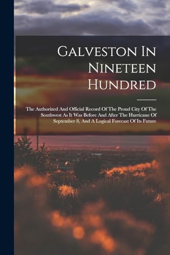 Galveston In Nineteen Hundred