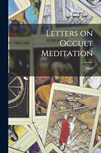 Letters on Occult Meditation