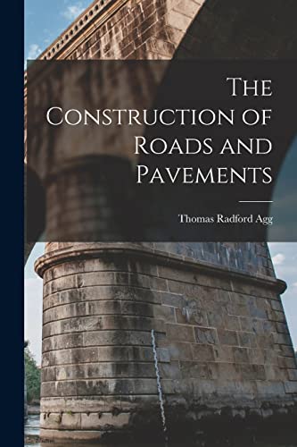 The Construction of Roads and Pavements