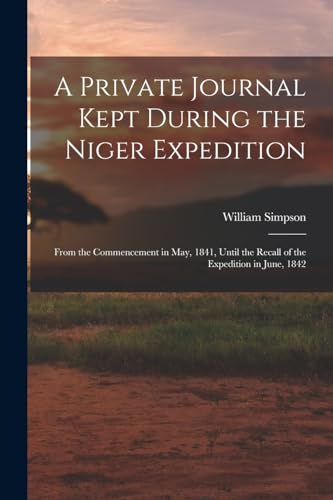 A Private Journal Kept During the Niger Expedition