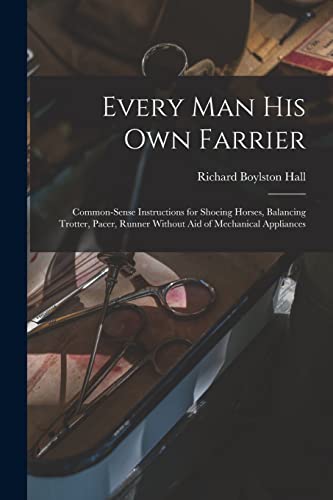 Every man his own Farrier