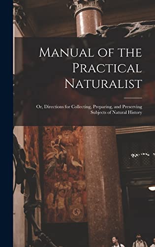 Manual of the Practical Naturalist