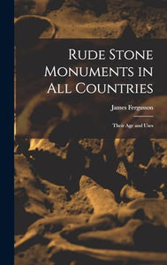 Rude Stone Monuments in All Countries 