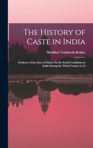 The History of Caste in India