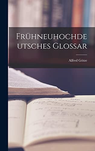 Fruhneuhochdeutsches Glossar