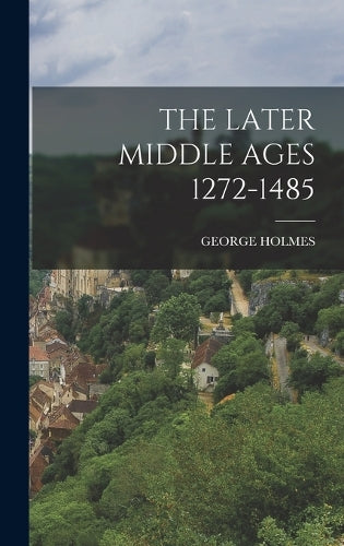 The Later Middle Ages 1272-1485