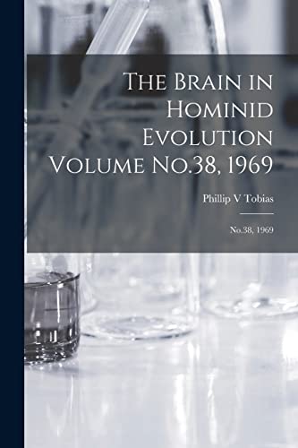 The Brain in Hominid Evolution Volume No.38, 1969
