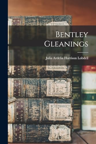 Bentley Gleanings
