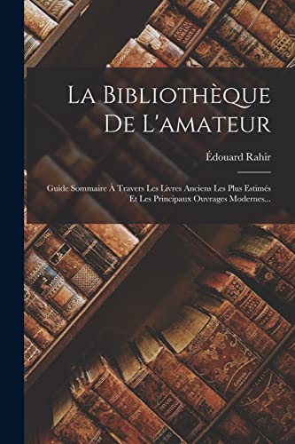 La Bibliotheque De L'amateur