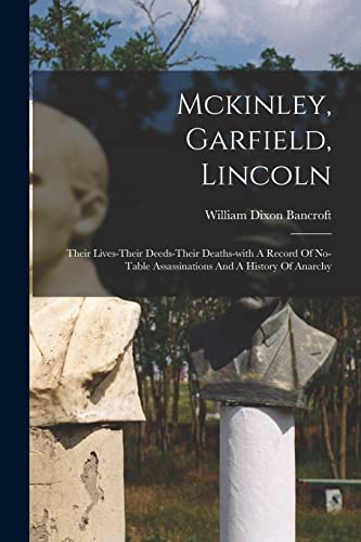 Mckinley, Garfield, Lincoln