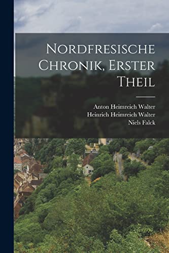 Nordfresische Chronik, erster Theil