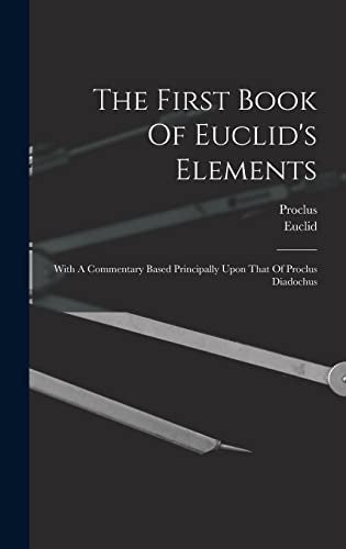 The First Book Of Euclid's Elements