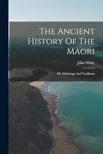 The Ancient History Of The Maori