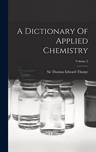 A Dictionary Of Applied Chemistry; Volume 2