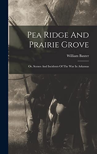 Pea Ridge And Prairie Grove