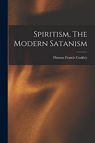 Spiritism, The Modern Satanism