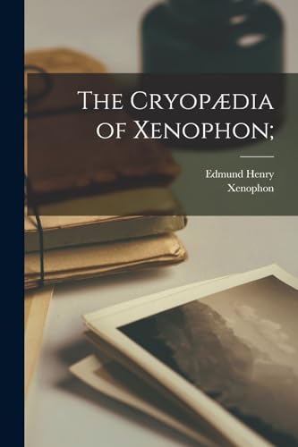 The Cryopaedia of Xenophon;