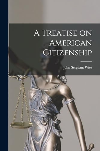 A Treatise on American Citizenship