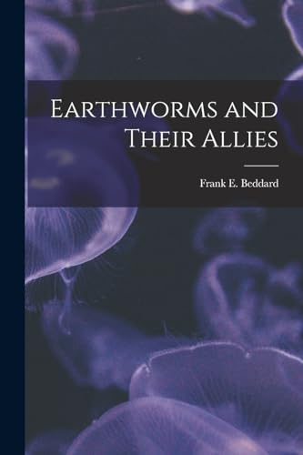 Earthworms and Their Allies