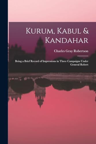Kurum, Kabul & Kandahar