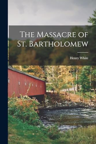 The Massacre of St. Bartholomew