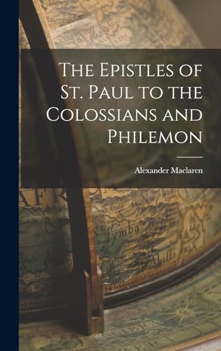 The Epistles of St. Paul to the Colossians and Philemon