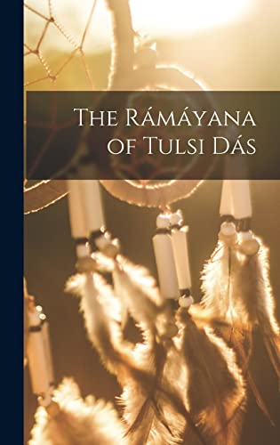 The Ramayana of Tulsi Das