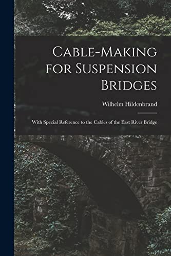 Cable-Making for Suspension Bridges
