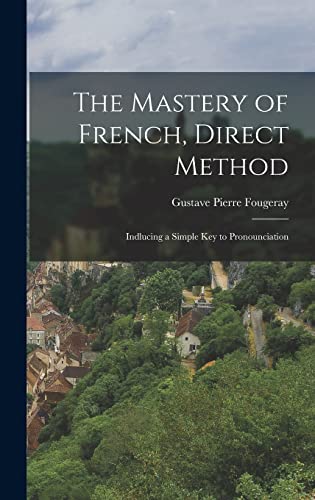 The Mastery of French, Direct Method