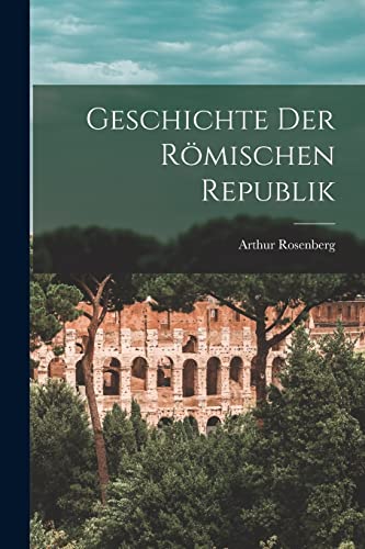 Geschichte Der Roemischen Republik