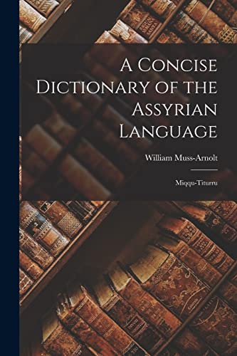 A Concise Dictionary of the Assyrian Language